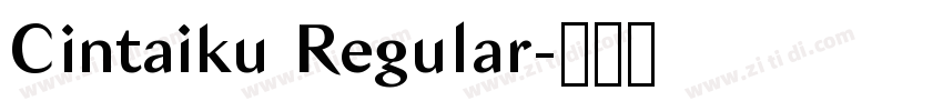 Cintaiku Regular字体转换 Cintaiku Regular字体转换